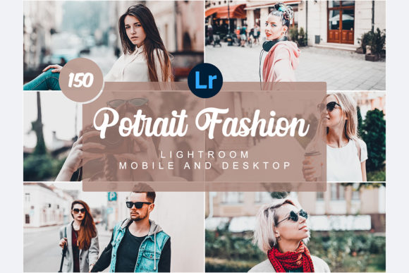 Download Portrait Fashion Mobile&amp;Desktop Presets - Mobile Collection